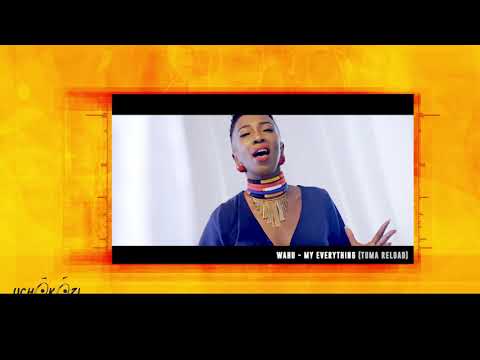 Uchokozi Season 01 [Kenya] -- 07 Wahu - My Everything [Tuma Reload]