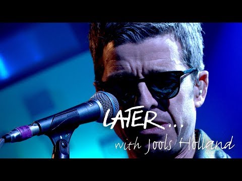 Noel Gallagher's High Flying Birds - She Taught Me How To Fly - Later… with Jools Holland - BBC Two