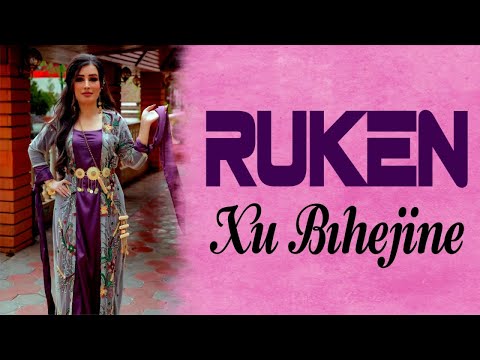 Ruken - Xu Bıhejine
