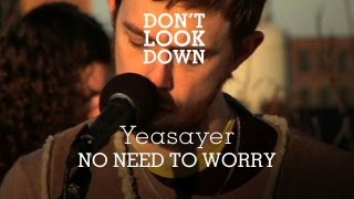 Yeasayer - No Need to Worry - Don&#39;t Look Down