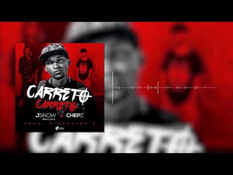 Chepz - Carreto Carreto (feat. JSnow) - [Official Audio]