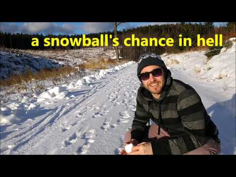 Snowball's Chance in Hell: What does this English Idiom Mean?
