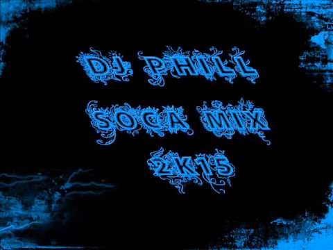 #DJ PHILL #SOCA MIX 2K15