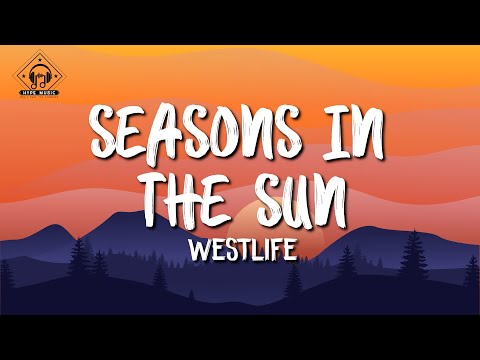 Westlife - Seasons In The Sun (Lyrics)