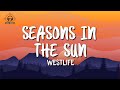 Westlife Seasons In The Sun Lyrics