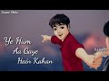 Ye Hum Aa Gaye Hain Kahaan Uditnarayan WhatsApp Status Video Romantic Status