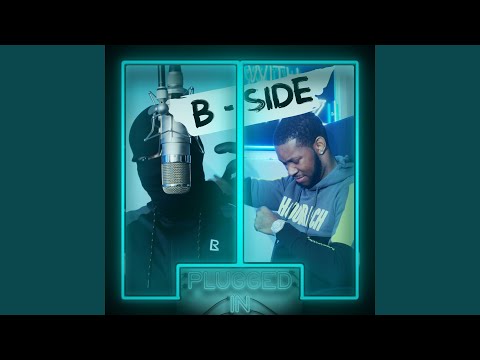 B-Side x Fumez The Engineer - Plugged In