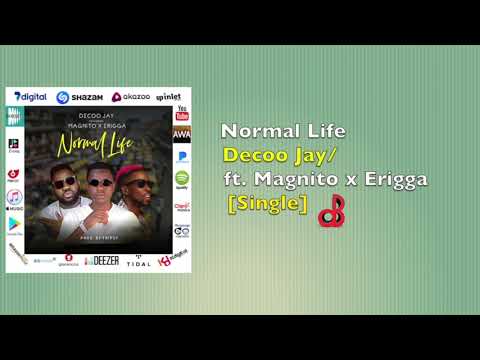 Normal Life - Decoo Jay ft  Magnito x Erigga [Single]