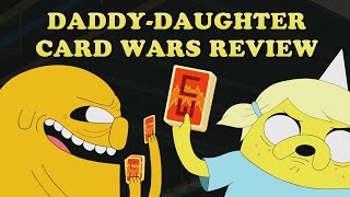Adventure Time Review: S7E37 - Daddy-Daughter Card Wars