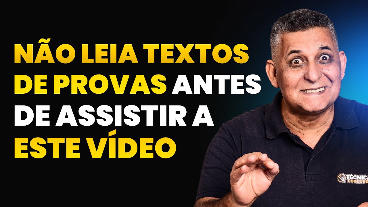 NÃO LEIA TEXTOS DE PROVAS ANTES DE ASSISTIR A ESTE VÍDEO - Dicas para Concursos I Prof. João Batista