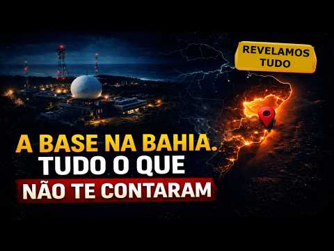 A BASE NA BAHIA. TUDO O QUE NÃO TE CONTARAM