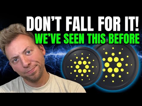 CARDANO ADA - DON'T FALL FOR IT!!! WE'VE SEEN THIS BEFORE!