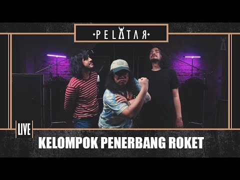 Kelompok Penerbang Roket // PELATAR LIVE