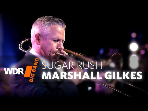 Marshall Gilkes & WDR BIG BAND - Sugar Rush