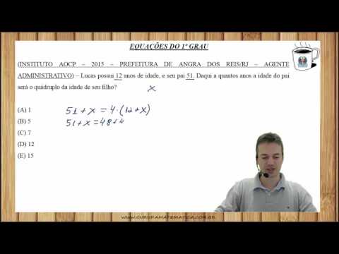 E0158 - INSTITUTO AOCP - 2015 - PREF. ANGRA REIS - EQUAÇÕES DO 1º GRAU (www.gurudamatematica.com.br)