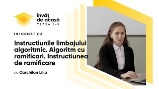  "Instrucțiunile limbajului algoritmic. Instrucțiunea de ramificare."