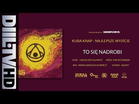 Kuba Knap - To Się Nadrobi feat. Okoliczny Element (prod. The Returners) (audio) [DIIL.TV]