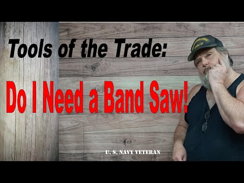 Do I Need a Band Saw!