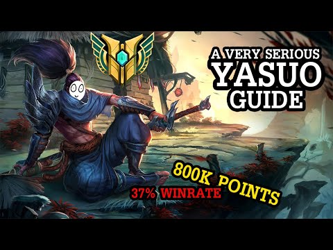 A VERY SERIOUS YASUO GUIDE