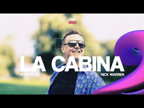 NICK WARREN | EP #25 - LA CABINA