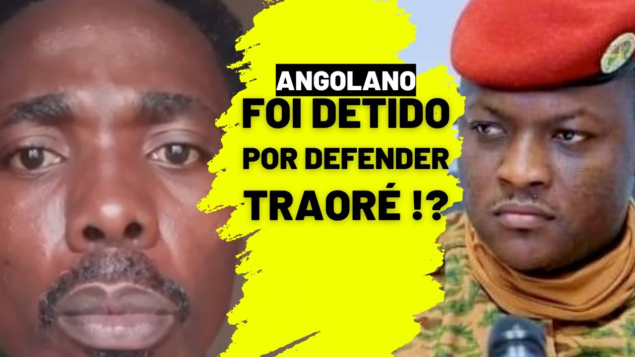 Sobre a polémica do angolano que tentou defender Ibrahim Traoré do Burkina Faso