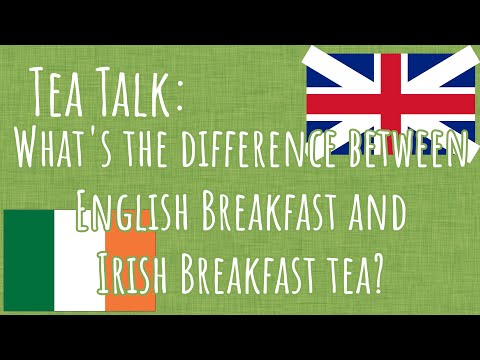 TeaTalk: What's the Difference Between English Breakfast and Irish Breakfast Tea?