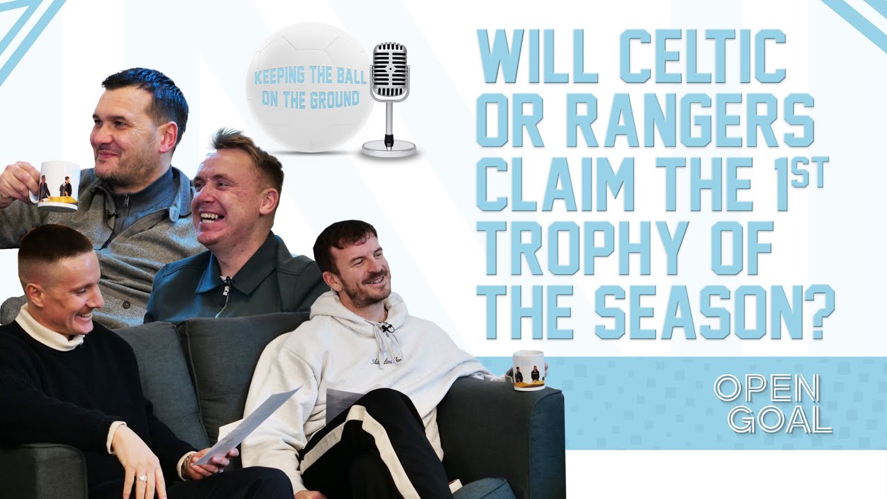 🏆⚽️ WILL CELTIC OR RANGERS CLAIM THE 1st TROPHY OF THE SEASON? | Keeping The Ball On The Ground