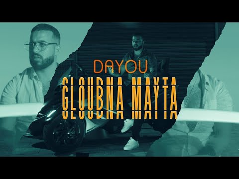 DAYOU - GLOUBNA MAYTA   (Clip officiel)