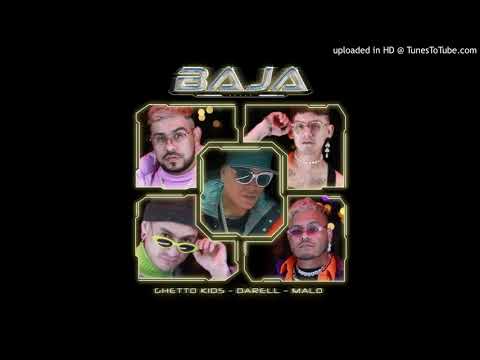 Ghetto Kids Ft. Darell y Malo - Baja (Audio Oficial)