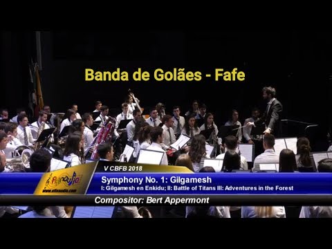 CBFBraga 2018 - Banda de Golães - Symphony No. 1: Gilgamesh - I, II e III andamento