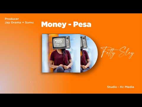 Fetty Sley -- Money Pesa (Official Music Audio )