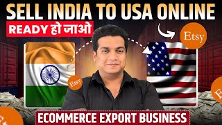 Ecommerce Export Business | Sell INDIA to USA Online | Sell On ETSY | Online Business Ideas 2024