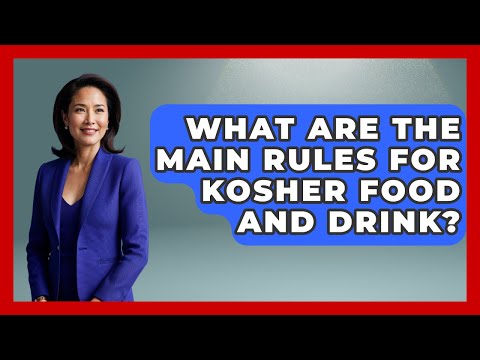 What Are the Main Rules for Kosher Food and Drink? | The Kosher Way News