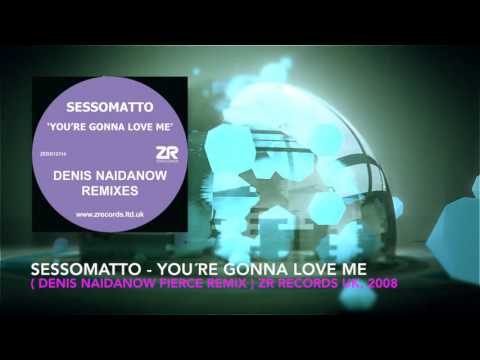 Sessomatto - You're Gonna Love Me (Denis Naidanow Fierce Club Mix)