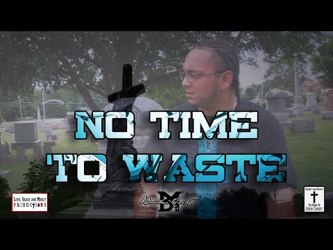 "No Time To Waste"- Brother Mer-C (Official Music Video)