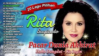Download lagu 20 LAGU PILIHAN RITA SUGIARTO   Pacar Dunia Akhirat, Hallo Dangdut, Ku Ingin mp3