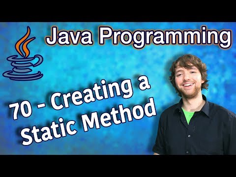 Java Programming Tutorial 70 - Creating a Static Method