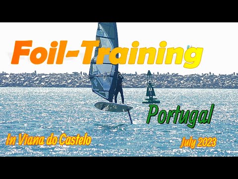 Windsurf Foil Halsen Training   Portugal in Viana do Castelo July 2023