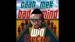 Delus || Caah Mek Badmind Win || Dec 2013
