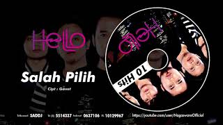 HELLO - Salah Pilih (Official Audio Video)