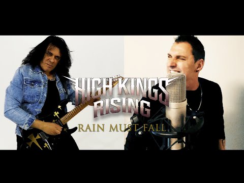HIGH KINGS RISING - "RAIN MUST FALL" - Ft. Tony Hernando & Johnny Gioeli