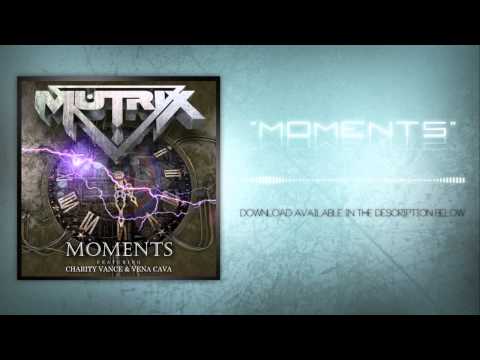 Mutrix - Moments (ft. Charity Vance & Vena Cava)