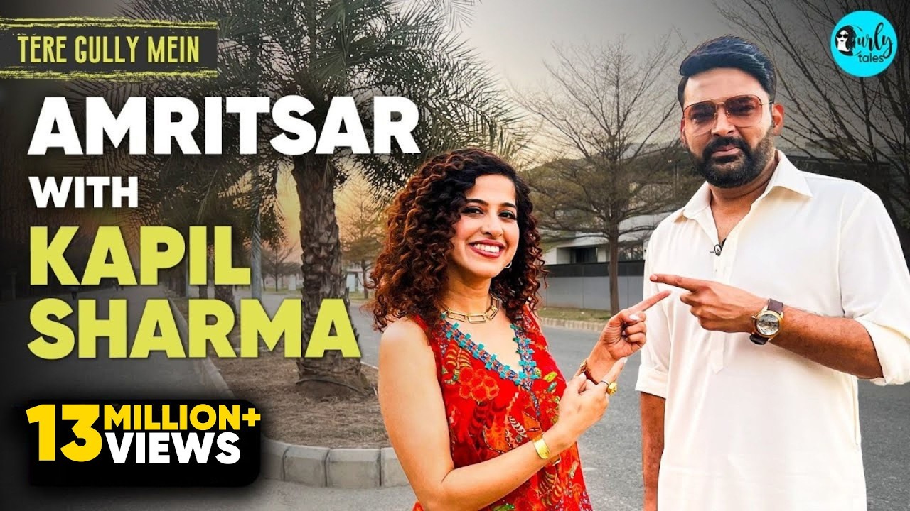 Exploring Amritsar With Kapil Sharma | Tere Gully Mein EP 36 | Curly Tales