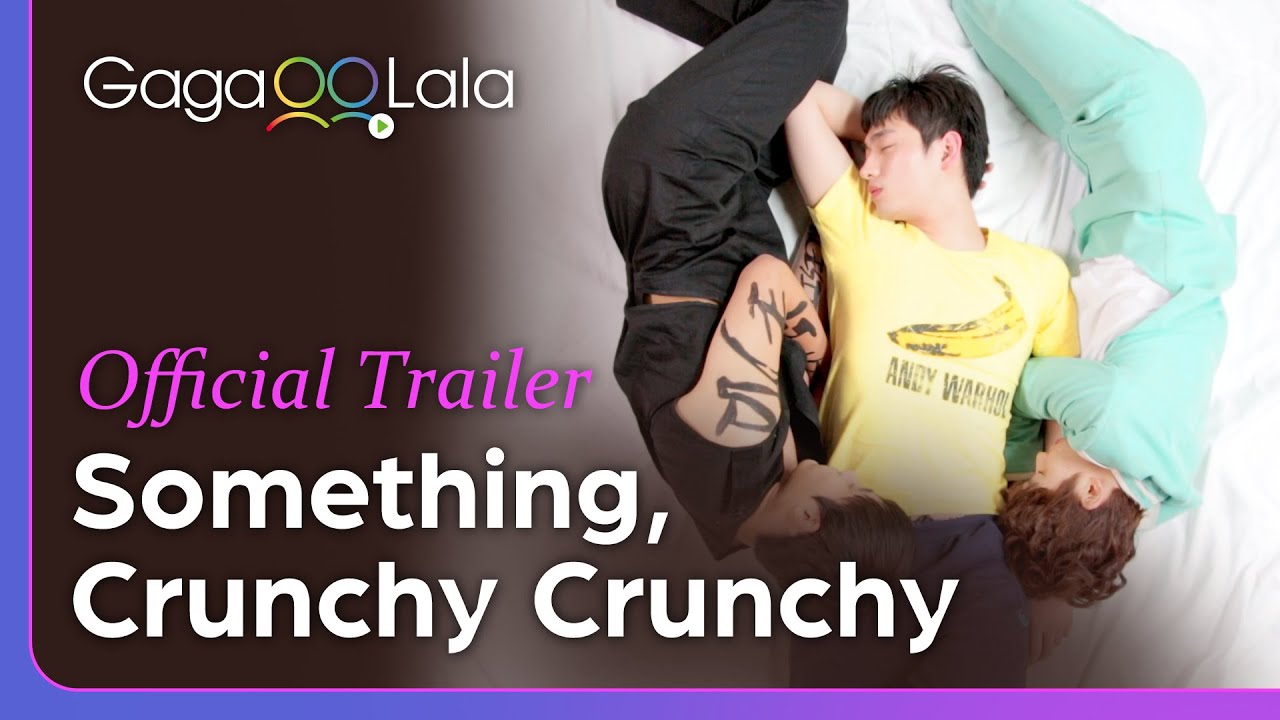 Something, Crunchy Crunchy | Official Trailer | These 3 Korean boys will leave you craving for more…