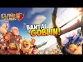 AYO KITA PUSH LAWAN GOBLIN NAMATIN Clash Of Clans