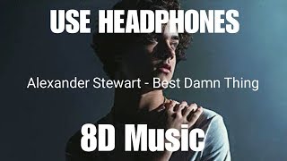 Alexander Stewart - Best Damn Thing  (8D Music)