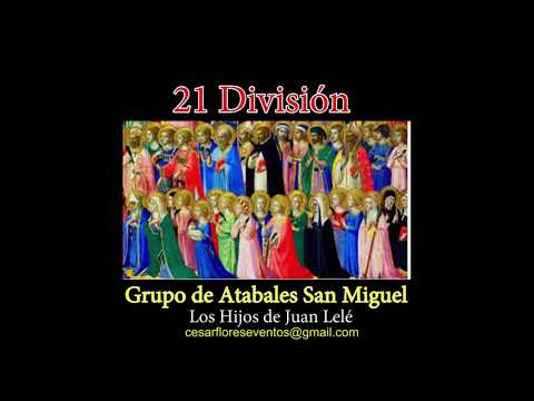 GRUPO DE ATABALES SAN MIGUEL - 21 DIVISION