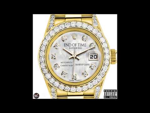 Eastside Rell Ft Cashout Rob & Motown Ty - End Of Time