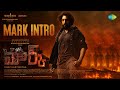 Mark Telugu Intro Kichcha Sudeepa Vijay Kartikeyaa Ajaneesh B Loknath Sathya Jyothi Films