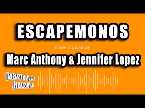 Marc Anthony & Jennifer Lopez - Escapemonos (Versión Karaoke)